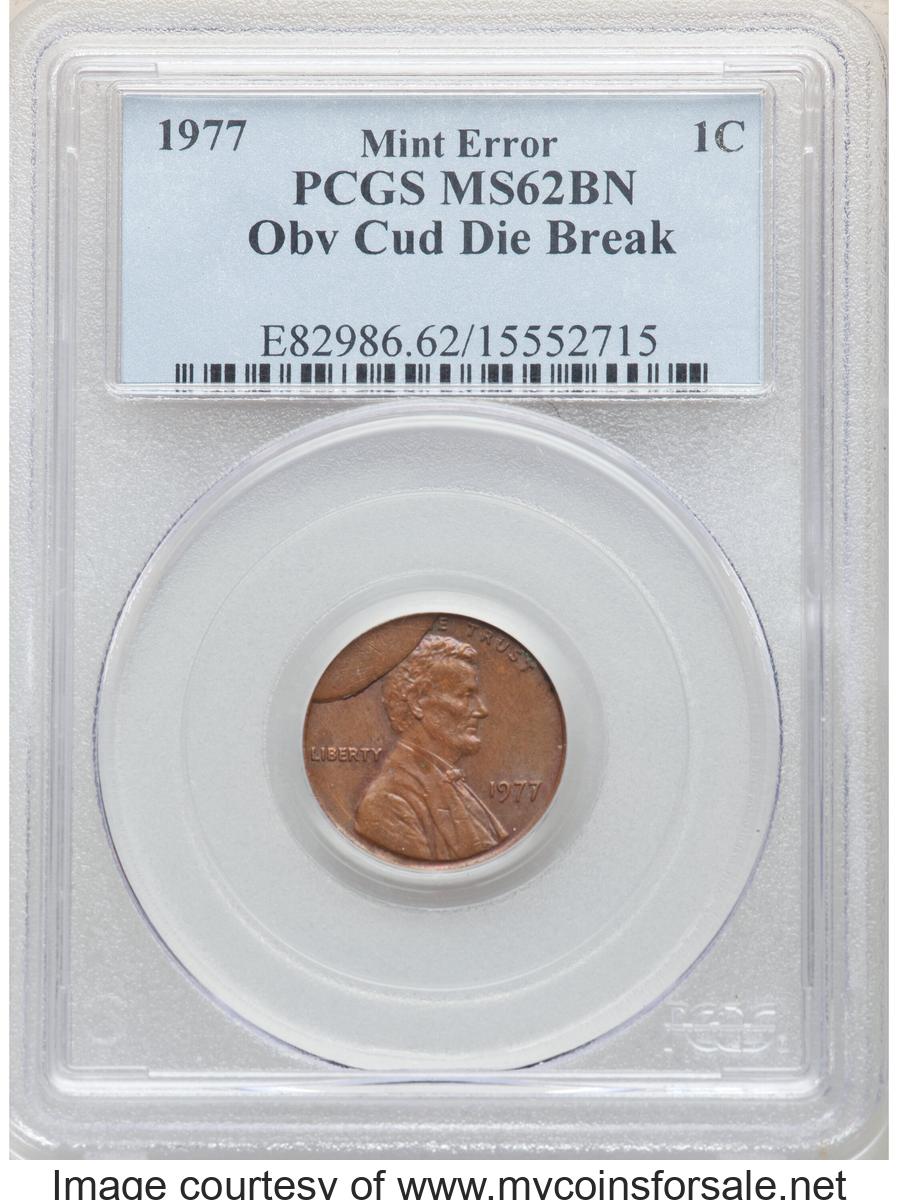 1977 1C Lincoln Cent -- Obverse Cud Die Break -- MS62 Brown PCGS