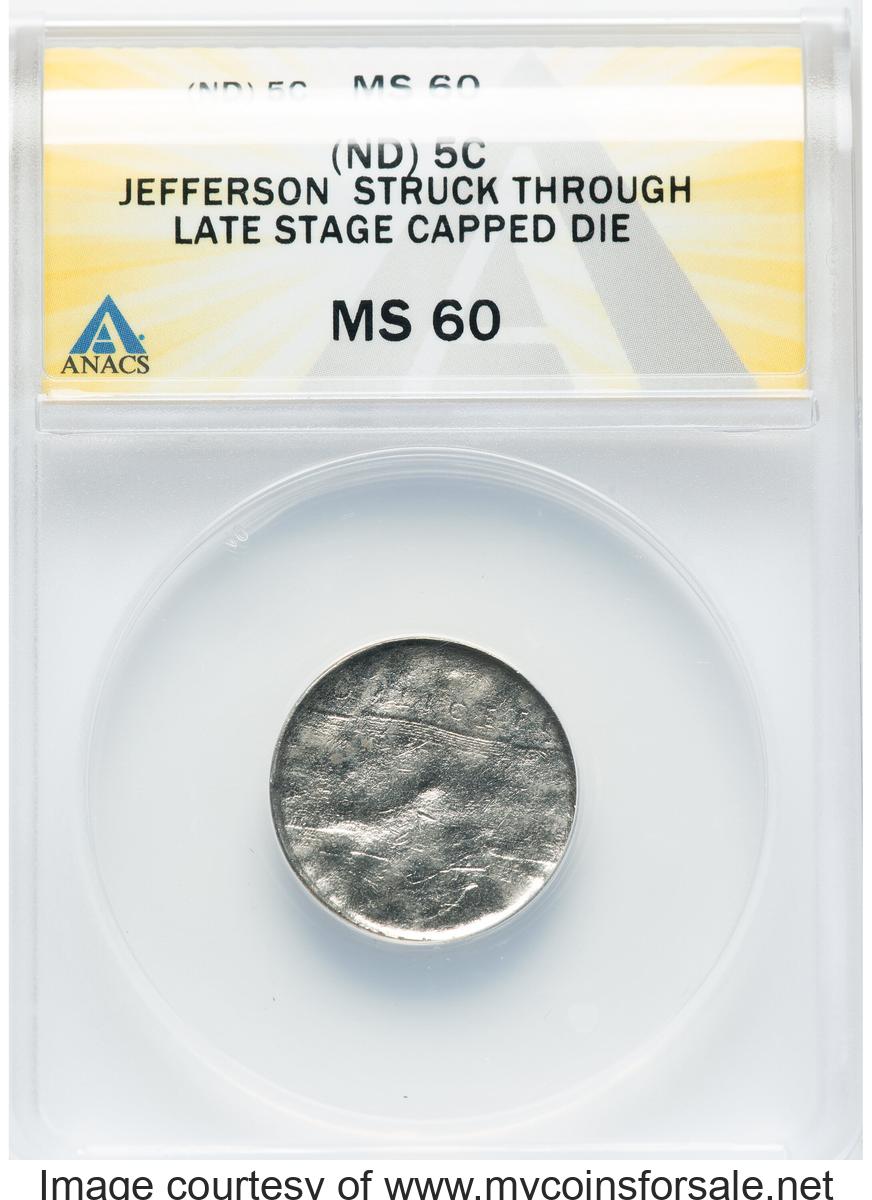Undated 5C Jefferson Nickel -- Struck Through Late Stage Capped Die -- MS60 ANACS. - Front